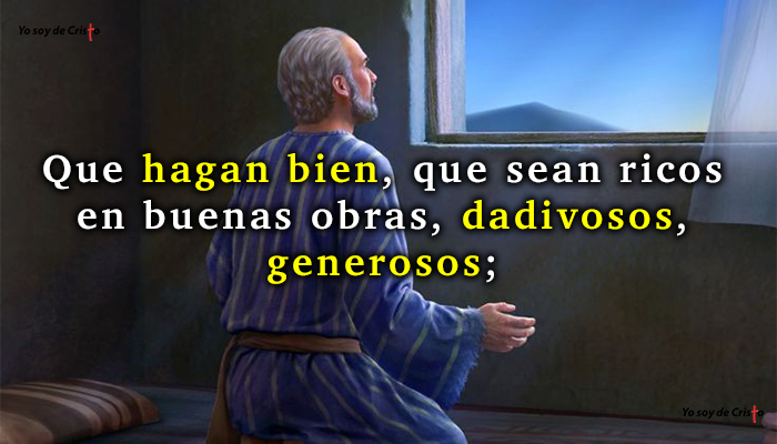 1Timoteo 6-18-19 estamos llamadas hacer el bien sin mirar aquien